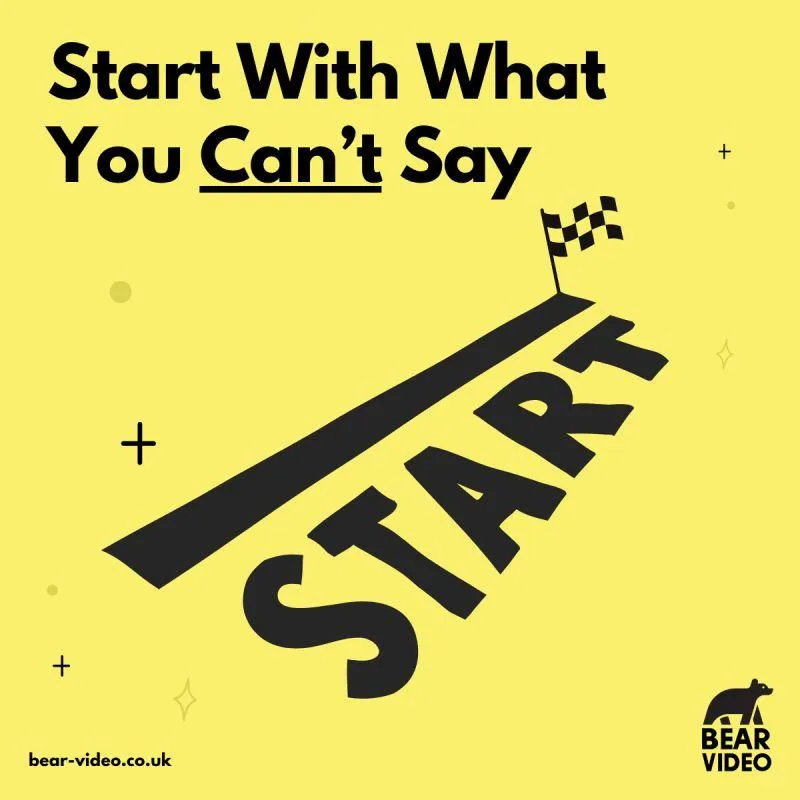Start With What You Can't Say